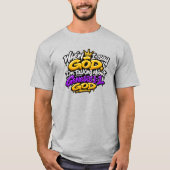 Als ik God zeg… T-shirt (Voorkant)