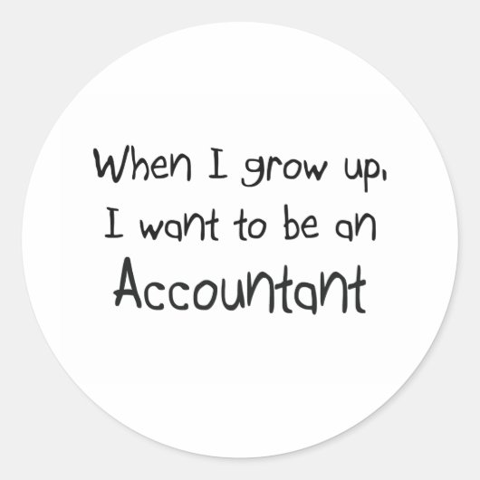Als ik groot ben wil ik een accountant worden ronde sticker (Voorkant)