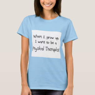 Als ik groot ben, wil ik een fysiotherapeut zijn t-shirt
