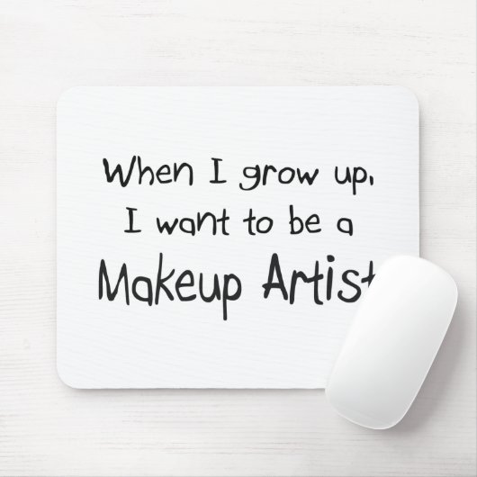 Als ik groot ben wil ik een Makeup Artist worden Muismat (Met muis)