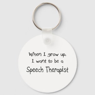 Als ik groot ben wil ik een Speech Therapist worde Sleutelhanger