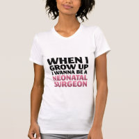 Als ik groot word wil ik neonatale chirurg T-shirt