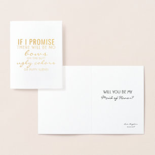Als ik het beloof - Funny Bridesmaid-voorstel Folie Kaarten