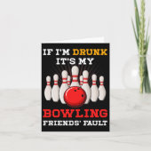 Als ik het Drink is het de schuld van mijn bowling Kaart (Voorkant)