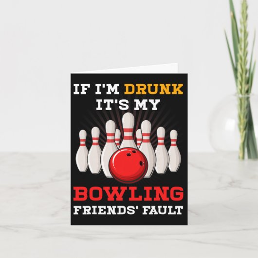 Als ik het Drink is het de schuld van mijn bowling Kaart (Voorkant)