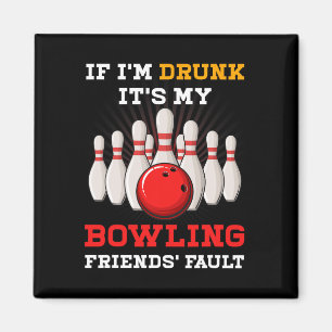 Als ik het Drink is het de schuld van mijn bowling Magneet