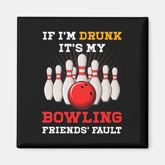 Als ik het Drink is het de schuld van mijn bowling Magneet (Voorkant)