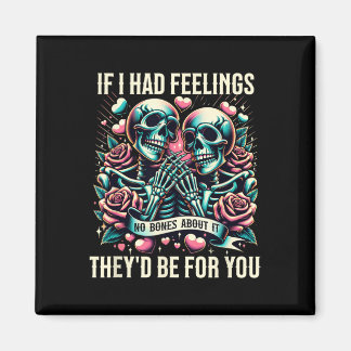 Als ik het gevoel had Schattige Grappige Skeleton  Magneet