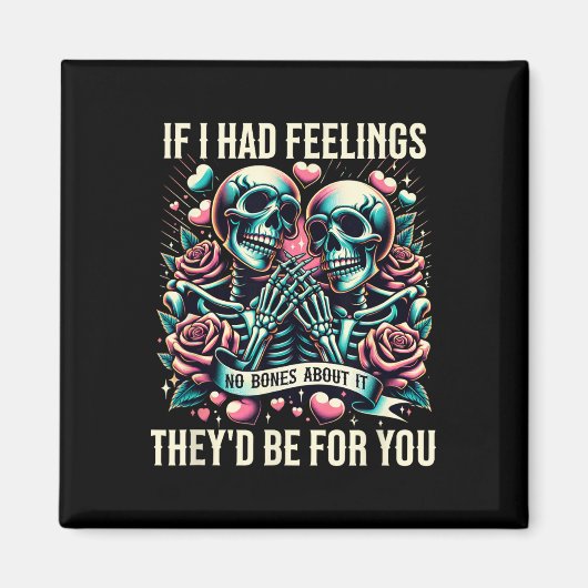 Als ik het gevoel had Schattige Grappige Skeleton  Magneet (Voorkant)