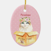 Als ik het goed vind, zit ik | MeisjesKat in een O Keramisch Ornament (Voorkant)