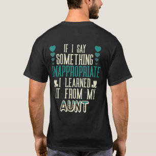 Als ik iets onterecht zeg, heb ik het geleerd t-shirt