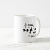 "Als ik iets zou kunnen zijn..." Koffiemok (Voorkant rechts)
