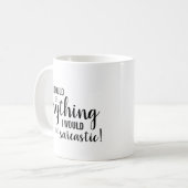 "Als ik iets zou kunnen zijn..." Koffiemok (Voorkant links)