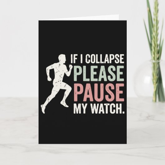 Als ik instort, pauzeer dan mijn horloge Cool Runn Kaart (Voorkant)