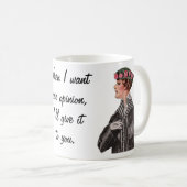 Als ik je mening wil... koffiemok (Voorkant rechts)
