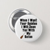Als ik je mening wil... ronde button 5,7 cm (Voorkant /achterkant)