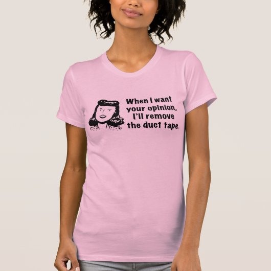 Als ik je mening wil... t-shirt (Voorkant)