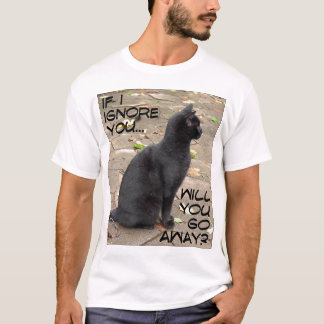 Als ik je negeer... t-shirt