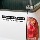 Als ik je op de rechterkant liet passeren bumpersticker (Op Truck)