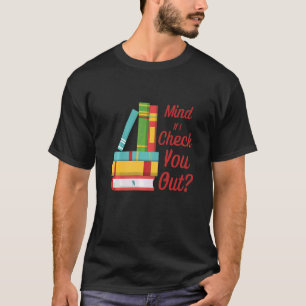 Als ik je uitkijk uit het boek van Librarian T-shirt