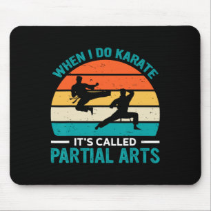 Als ik karate doe, heet het gedeeltelijke kunst 19 muismat