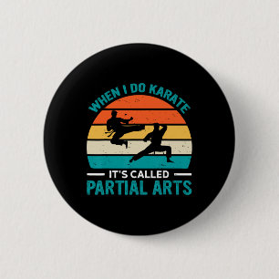 Als ik karate doe, heet het gedeeltelijke kunst 19 ronde button 5,7 cm