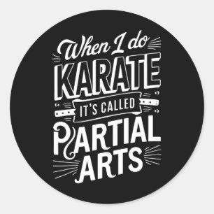 Als ik karate doe, heet het gedeeltelijke kunst 8 ronde sticker