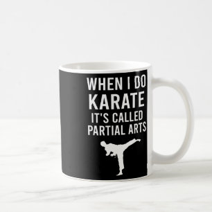 Als ik karate doe, heet het gedeeltelijke kunst ka koffiemok