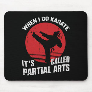 Als ik karate doe, heet het gedeeltelijke kunst  muismat
