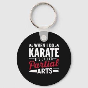 Als ik karate doe, heet het Partial Arts 2 Sleutelhanger