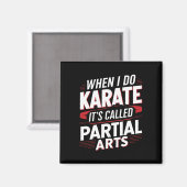 Als ik karate doe, heet het partiële kunst 6 magneet (Voorkant / Achterkant)