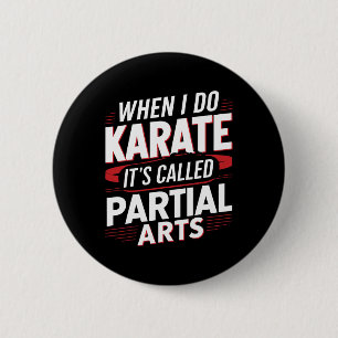 Als ik karate doe, heet het partiële kunsten 14  ronde button 5,7 cm