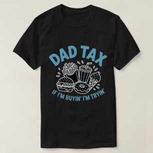 Als ik koop, probeer ik fastfood   Grappige vader  T-shirt