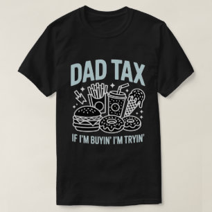 Als ik koop, probeer ik fastfood Grappige vader T-shirt