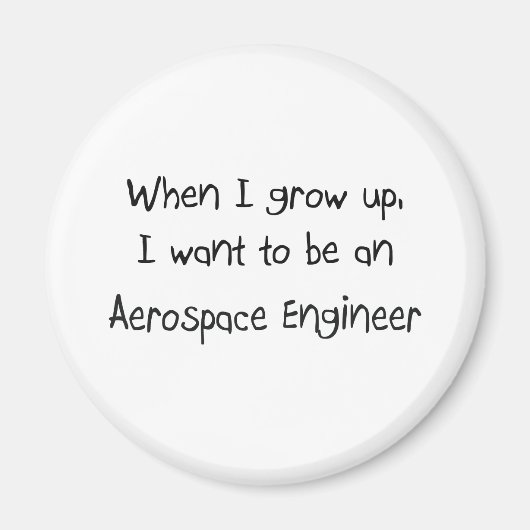 Als ik later groot ben wil ik aerospace ingenieur magneet (Voorkant)