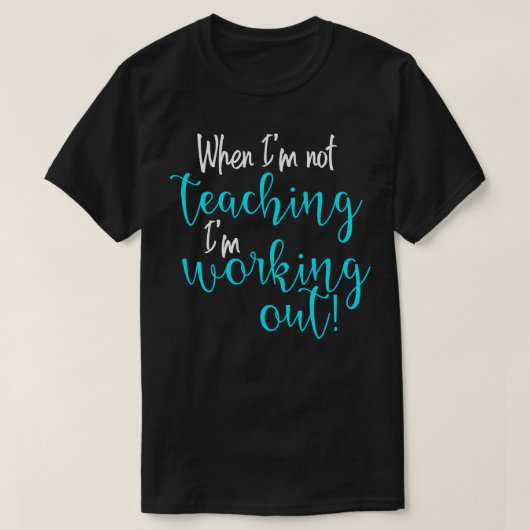 Als ik lesgeef, werk ik t-shirt (Design voorkant)