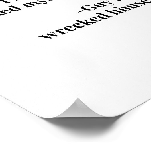 Als ik me zelf had gecontroleerd. -Guy die hem hee Poster (Hoek)