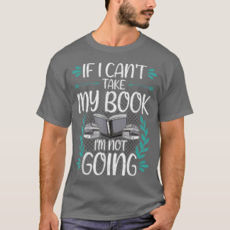 Als ik mijn boek niet kan lezen t-shirt