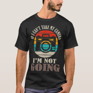 Als ik mijn camera niet kan meenemen, ga ik geen f t-shirt
