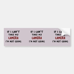 Als ik mijn camera niet kan nemen... bumpersticker