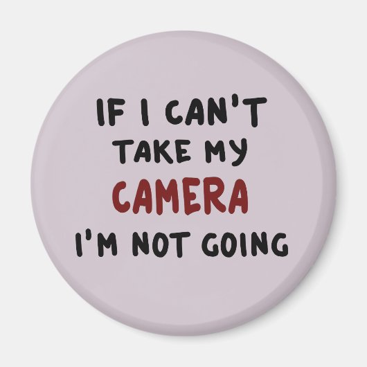 Als ik mijn camera niet kan nemen... magneet (Voorkant)