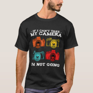Als ik mijn camerafotograaf niet kan fotograferen t-shirt