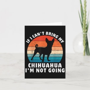 Als ik mijn Chihuahua niet mee kan brengen, ga ik Kaart