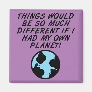 Als ik mijn eigen planeet grappige koelkastmagneet magneet