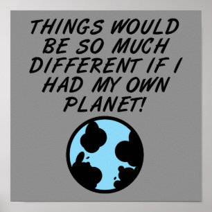 Als ik mijn eigen planeet had Grappige Poster Bord