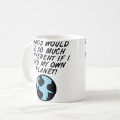 Als ik mijn eigen planeet had, leuke mok of reismo (Voorkant links)