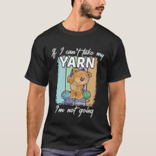 Als ik mijn garen niet kan pakken ga ik niet haken t-shirt