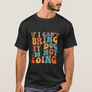 Als ik mijn hond niet kan meenemen ga ik niet met  t-shirt