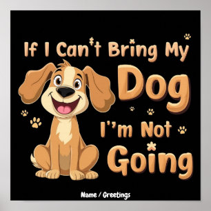 Als ik mijn hond niet mee kan nemen, ga ik niet Gr Poster