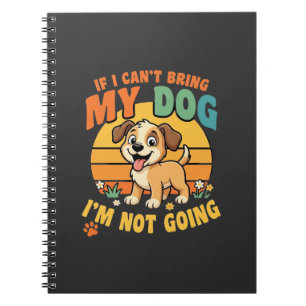 Als ik mijn hond niet mee kan nemen Grappig Notitieboek